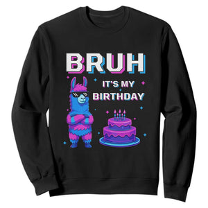 Funny Pinata Mexican Sweatshirt Bruh It Is My Birthday TS14 Black Print Your Wear