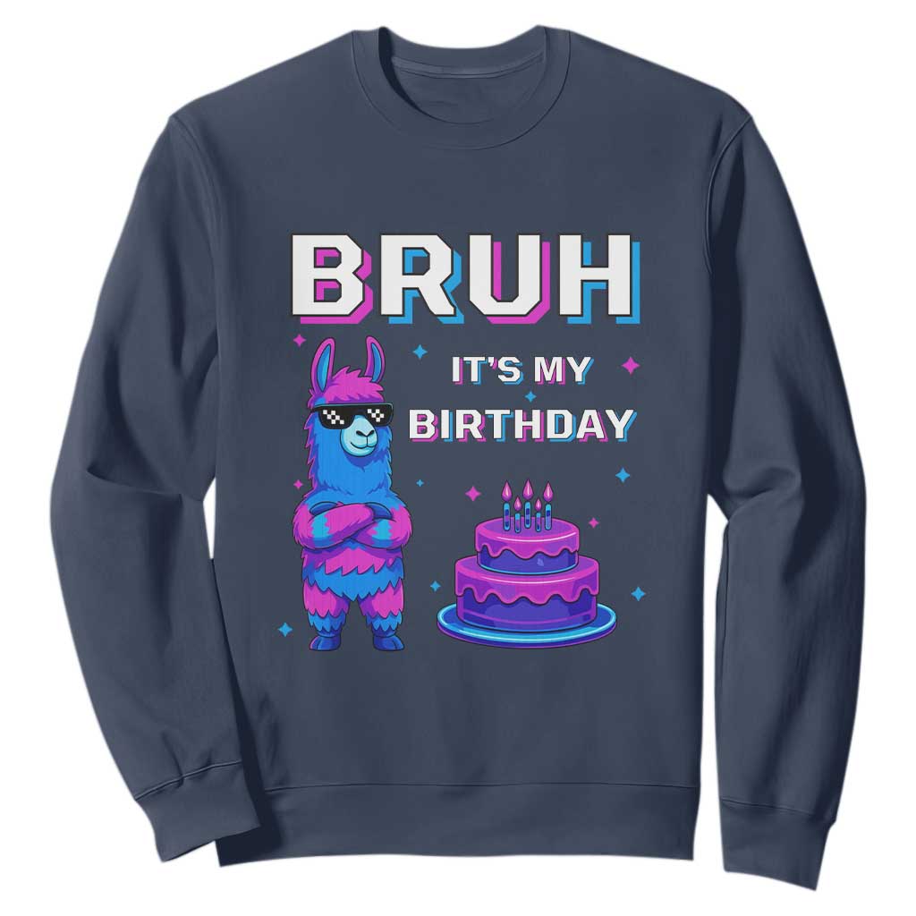 Funny Pinata Mexican Sweatshirt Bruh It Is My Birthday TS14 Navy Print Your Wear