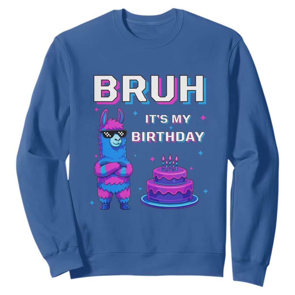 Funny Pinata Mexican Sweatshirt Bruh It Is My Birthday TS14 Royal Blue Print Your Wear