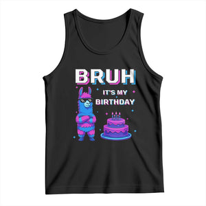 Funny Pinata Mexican Tank Top Bruh It Is My Birthday TS14 Black Print Your Wear
