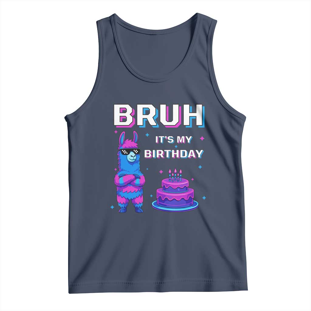 Funny Pinata Mexican Tank Top Bruh It Is My Birthday TS14 Navy Print Your Wear