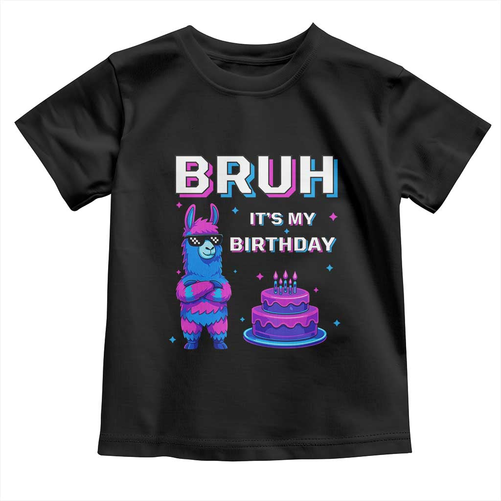 Funny Pinata Mexican Toddler T Shirt Bruh It Is My Birthday TS14 Black Print Your Wear
