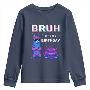 Funny Pinata Mexican Youth Sweatshirt Bruh It Is My Birthday TS14 Navy Print Your Wear