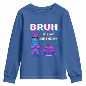 Funny Pinata Mexican Youth Sweatshirt Bruh It Is My Birthday TS14 Royal Blue Print Your Wear