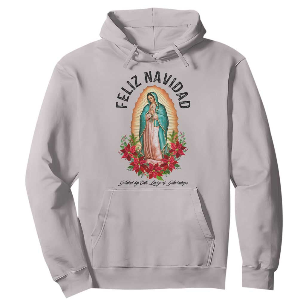 Virgin Mary Feliz Navidad Hoodie Our Lady Virgen De Guadalupe TS14 Ice Gray Print Your Wear