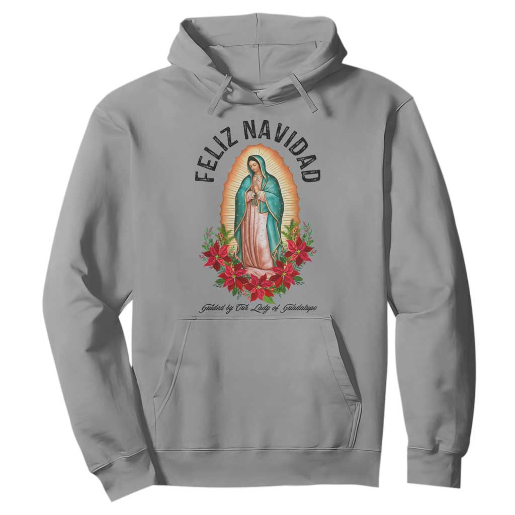 Virgin Mary Feliz Navidad Hoodie Our Lady Virgen De Guadalupe TS14 Sport Gray Print Your Wear