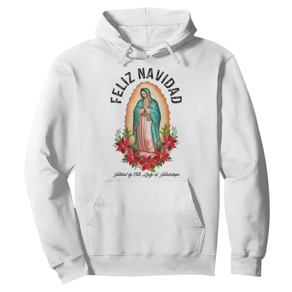 Virgin Mary Feliz Navidad Hoodie Our Lady Virgen De Guadalupe TS14 White Print Your Wear