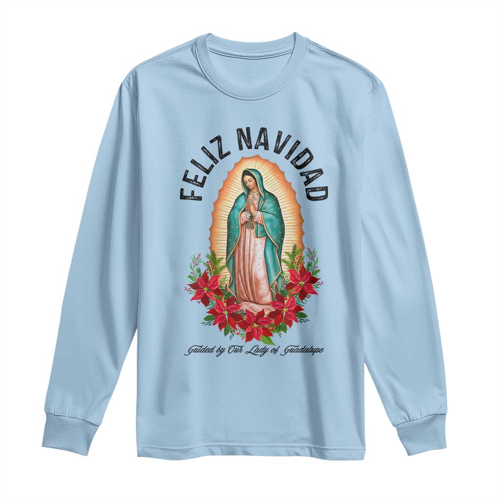 Virgin Mary Feliz Navidad Long Sleeve Shirt Our Lady Virgen De Guadalupe TS14 Light Blue Print Your Wear