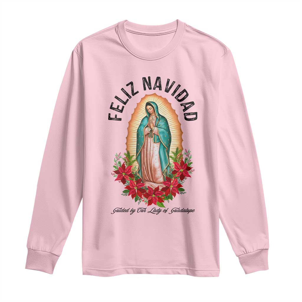 Virgin Mary Feliz Navidad Long Sleeve Shirt Our Lady Virgen De Guadalupe TS14 Light Pink Print Your Wear
