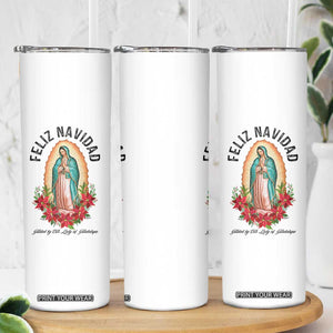 Virgin Mary Feliz Navidad Skinny Tumbler Our Lady Virgen De Guadalupe TS14 Print Your Wear