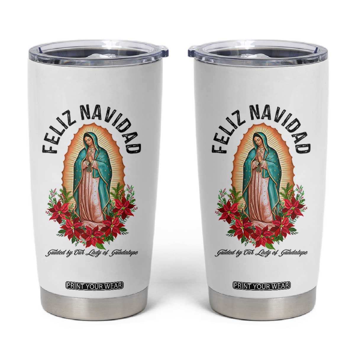 Virgin Mary Feliz Navidad Tumbler Cup Our Lady Virgen De Guadalupe TS14 White Print Your Wear