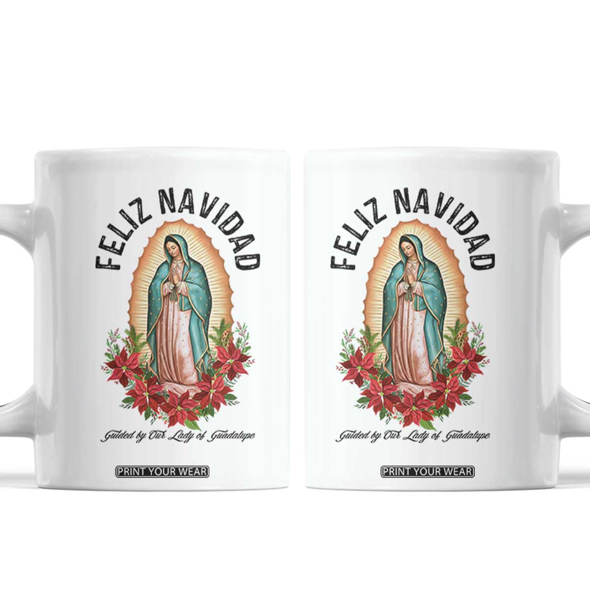Virgin Mary Feliz Navidad Coffee Mug Our Lady Virgen De Guadalupe TS14 White Print Your Wear