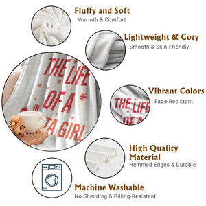 The Life Of A Santa Girl Throw Blanket Funny Christmas TS14 Print Your Wear