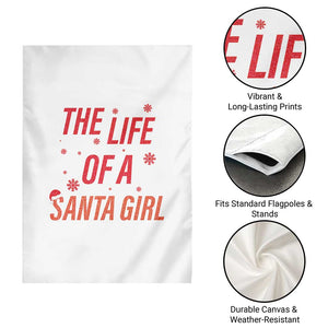 The Life Of A Santa Girl Garden Flag Funny Christmas TS14 Print Your Wear