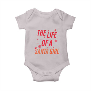 The Life Of A Santa Girl Baby Onesie Funny Christmas TS14 Ice Gray Print Your Wear