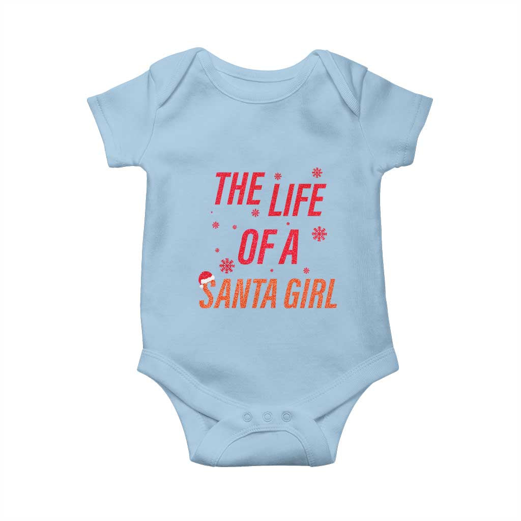 The Life Of A Santa Girl Baby Onesie Funny Christmas TS14 Light Blue Print Your Wear