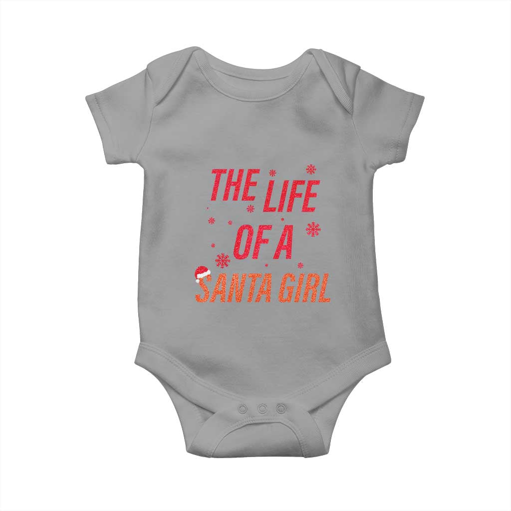 The Life Of A Santa Girl Baby Onesie Funny Christmas TS14 Sport Gray Print Your Wear