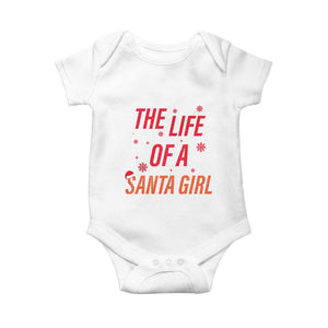 The Life Of A Santa Girl Baby Onesie Funny Christmas TS14 White Print Your Wear