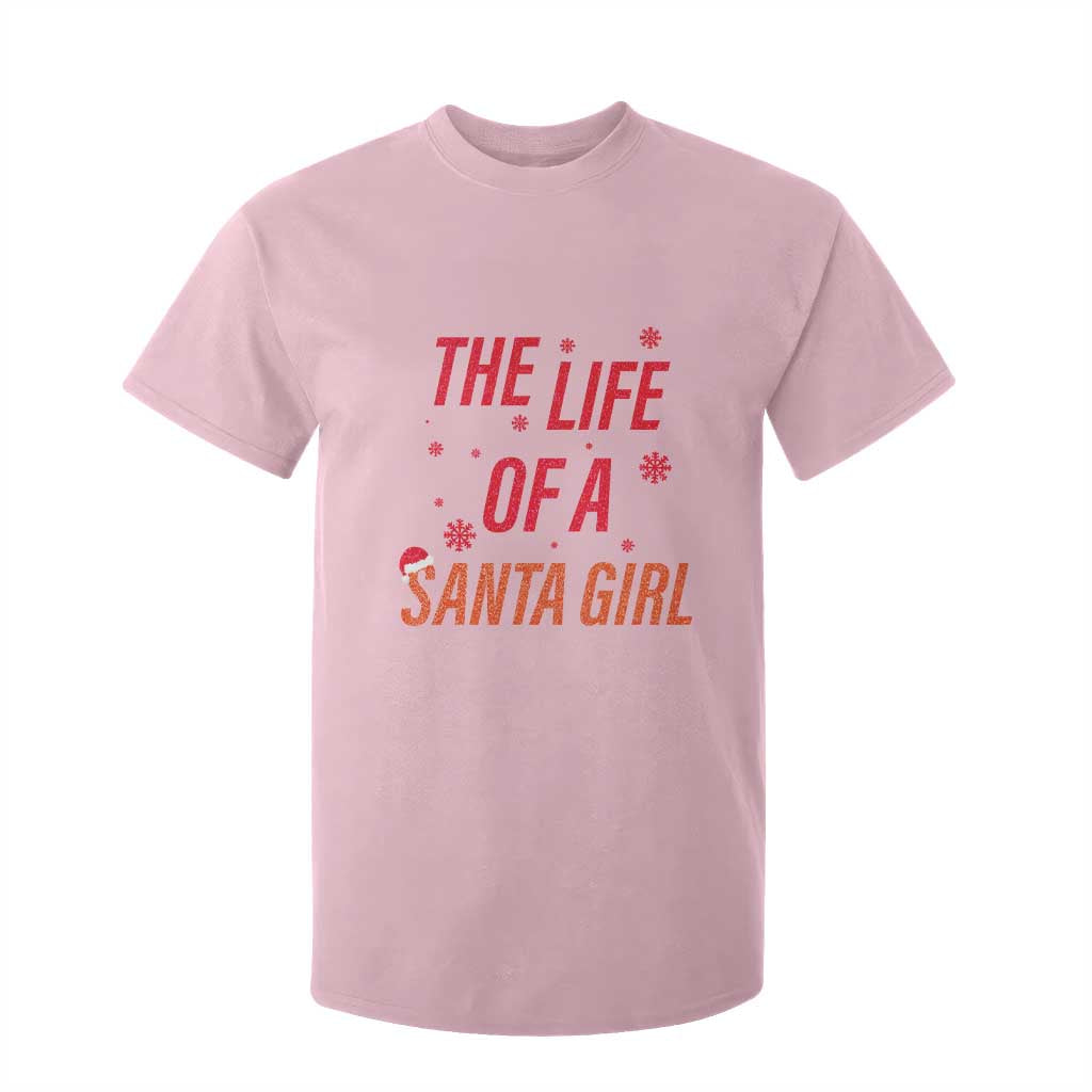 The Life Of A Santa Girl T Shirt For Kid Funny Christmas TS14 Light Pink Print Your Wear