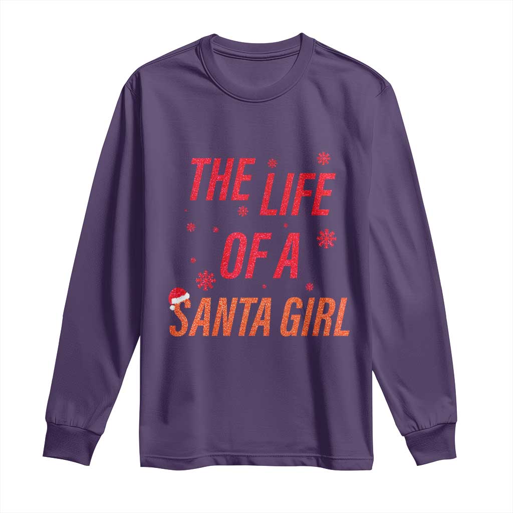 The Life Of A Santa Girl Long Sleeve Shirt Funny Christmas TS14 Purple Print Your Wear