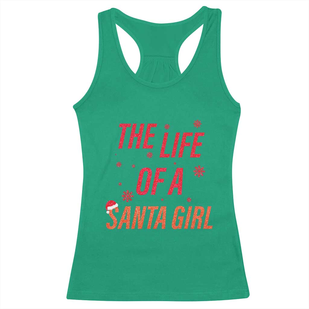 The Life Of A Santa Girl Racerback Tank Top Funny Christmas TS14 Irish Green Print Your Wear