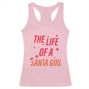 The Life Of A Santa Girl Racerback Tank Top Funny Christmas TS14 Light Pink Print Your Wear
