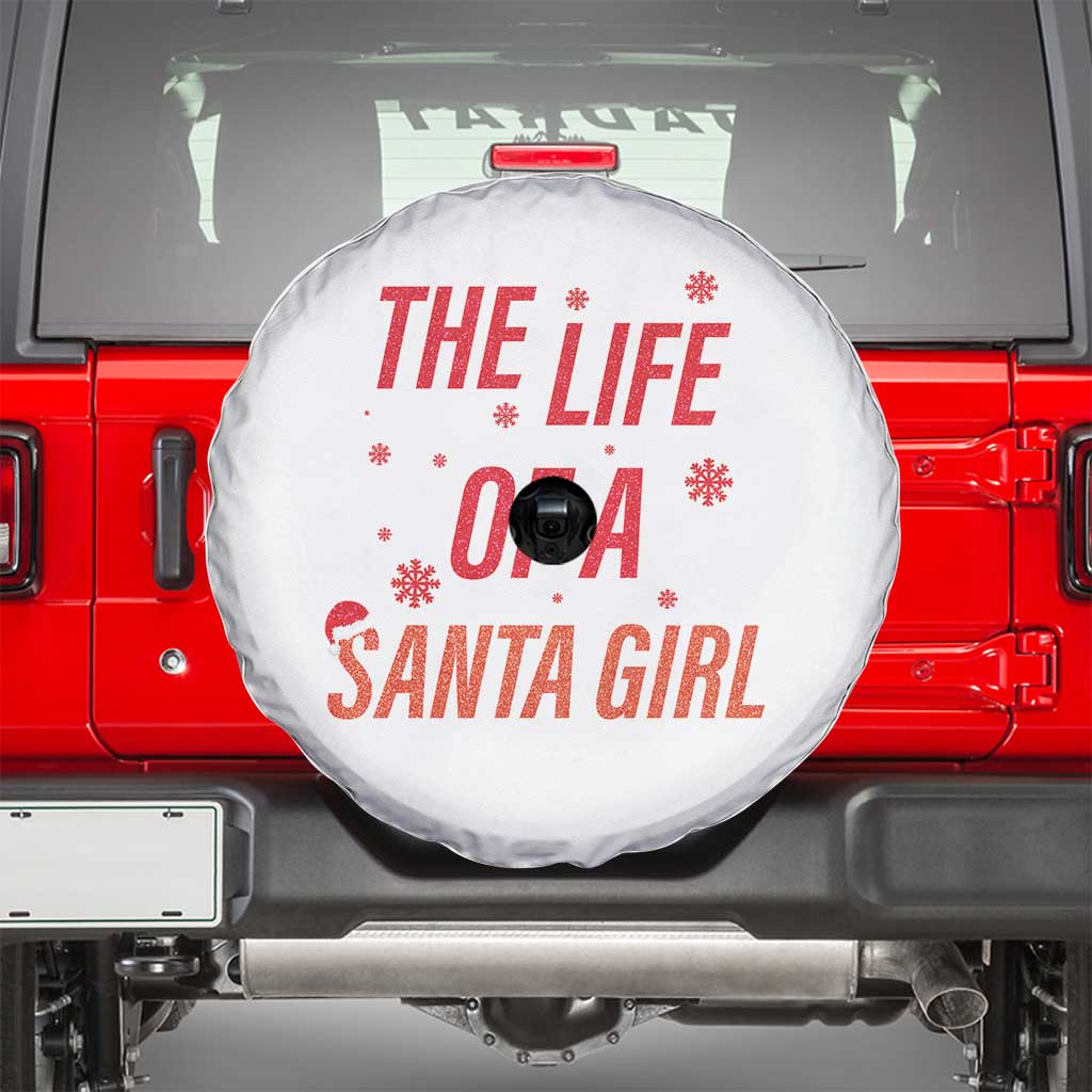 The Life Of A Santa Girl Spare Tire Cover Funny Christmas TS14 White Print Your Wear