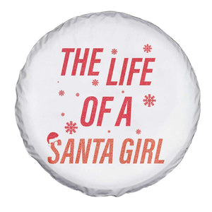 The Life Of A Santa Girl Spare Tire Cover Funny Christmas TS14 Print Your Wear