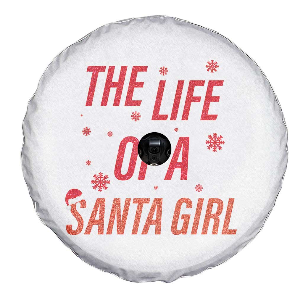 The Life Of A Santa Girl Spare Tire Cover Funny Christmas TS14 Print Your Wear