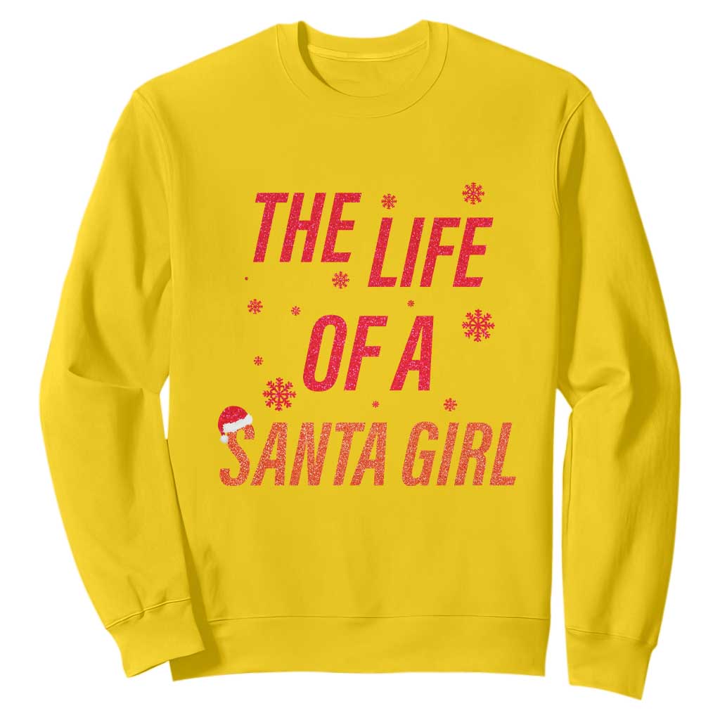 The Life Of A Santa Girl Sweatshirt Funny Christmas TS14 Daisy Print Your Wear