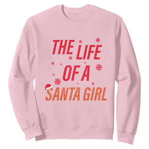 The Life Of A Santa Girl Sweatshirt Funny Christmas TS14 Light Pink Print Your Wear