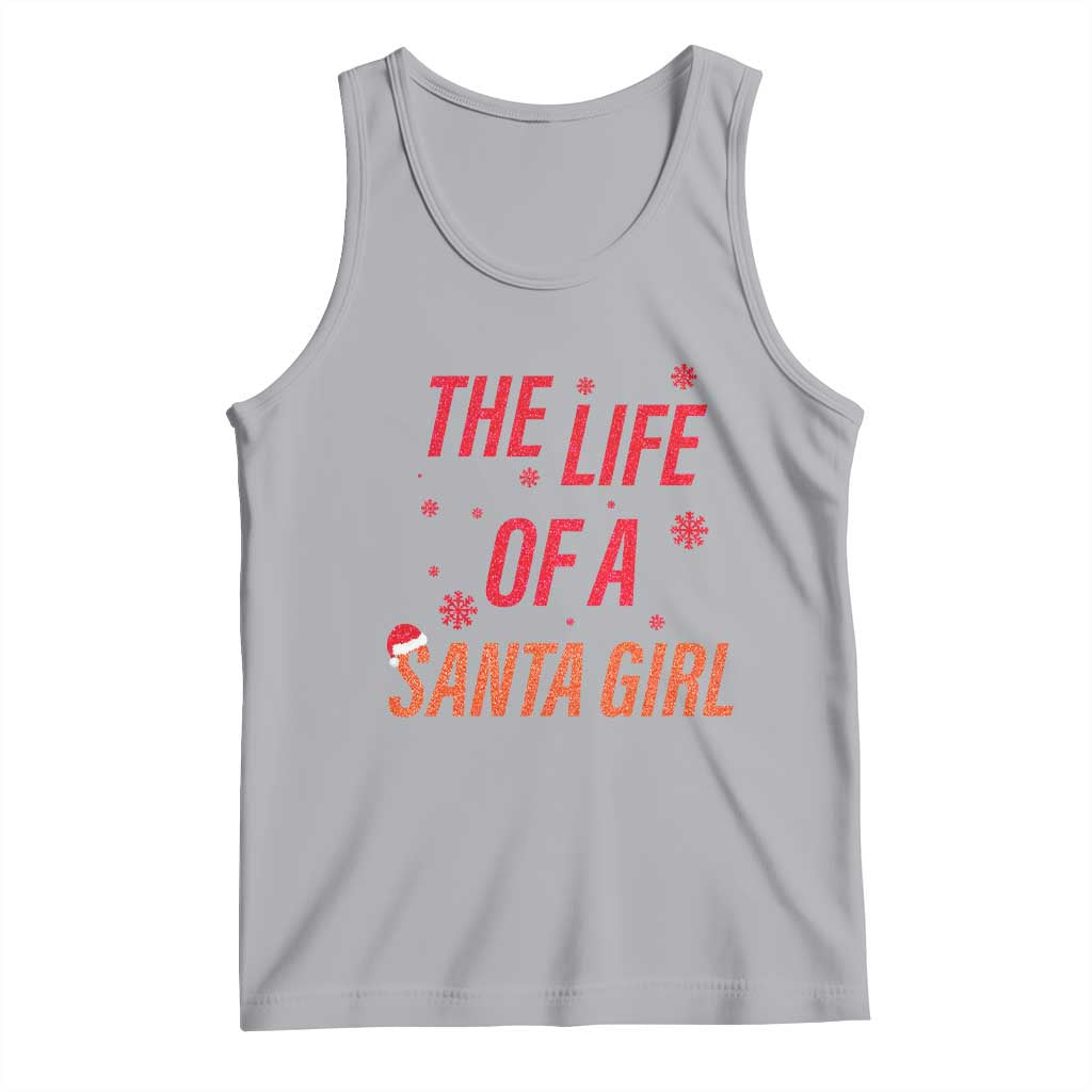 The Life Of A Santa Girl Tank Top Funny Christmas TS14 Athletic Heather Print Your Wear