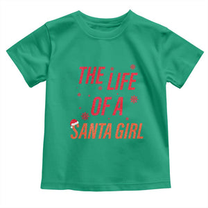 The Life Of A Santa Girl Toddler T Shirt Funny Christmas TS14 Irish Green Print Your Wear
