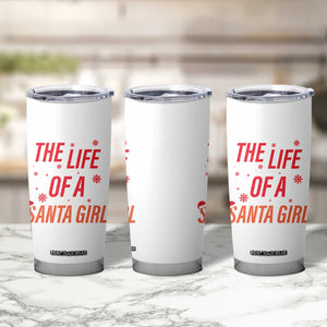 The Life Of A Santa Girl Tumbler Cup Funny Christmas TS14 Print Your Wear