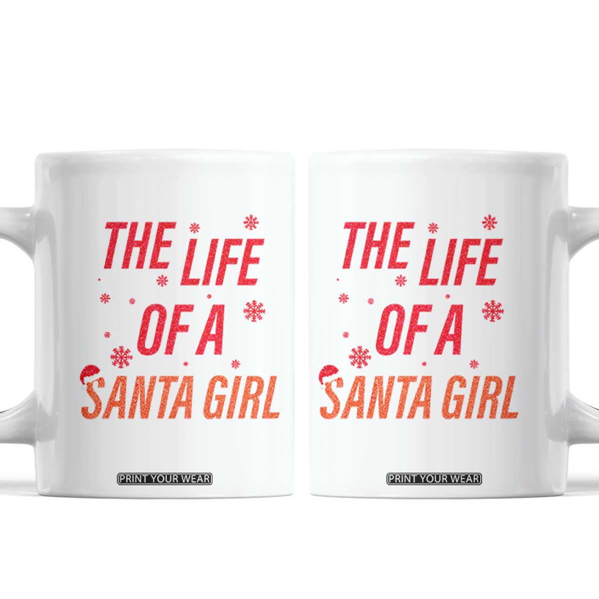 The Life Of A Santa Girl Coffee Mug Funny Christmas TS14 White Print Your Wear