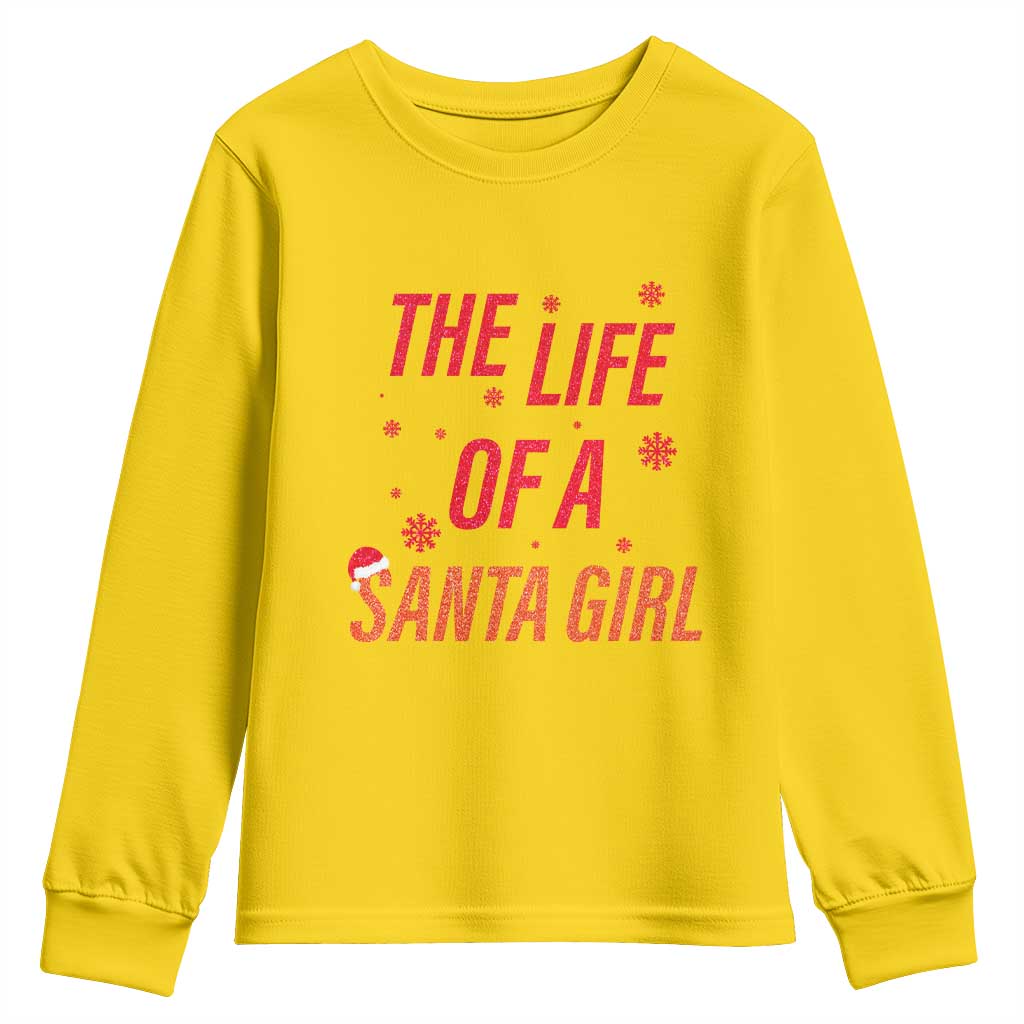 The Life Of A Santa Girl Youth Sweatshirt Funny Christmas TS14 Daisy Print Your Wear
