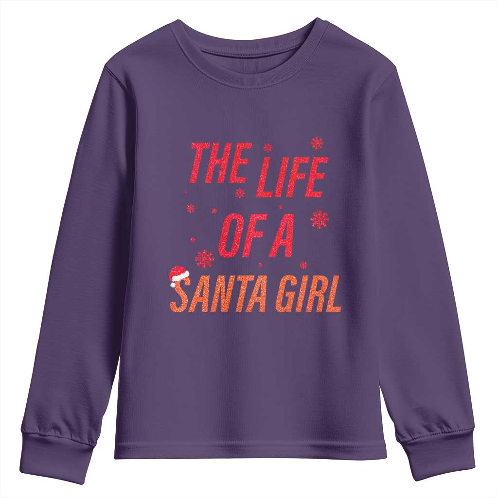 The Life Of A Santa Girl Youth Sweatshirt Funny Christmas TS14 Purple Print Your Wear