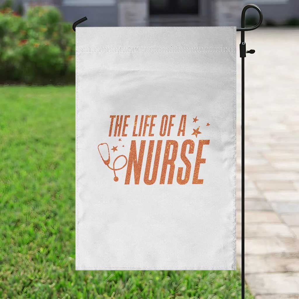 Funny Nurse Christmas Garden Flag The Life Of A Nurse TS14 Print Your Wear