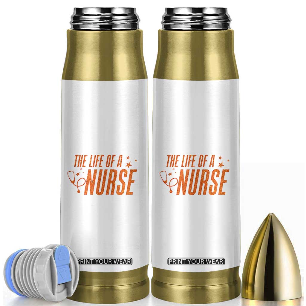 Funny Nurse Christmas Bullet Tumbler The Life Of A Nurse TS14 White Print Your Wear