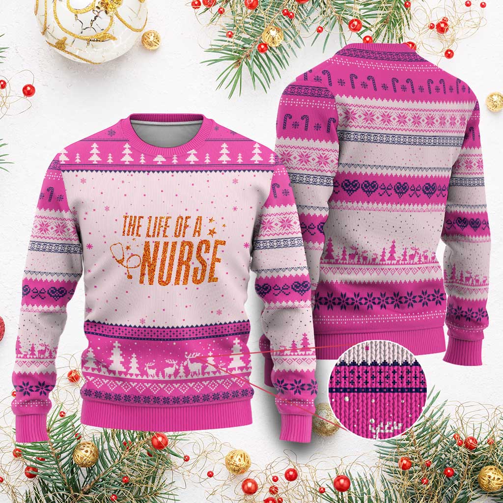 Funny Nurse Xmas Ugly Christmas Sweater The Life Of A Nurse TS14 Hot Pink Print Your Wear