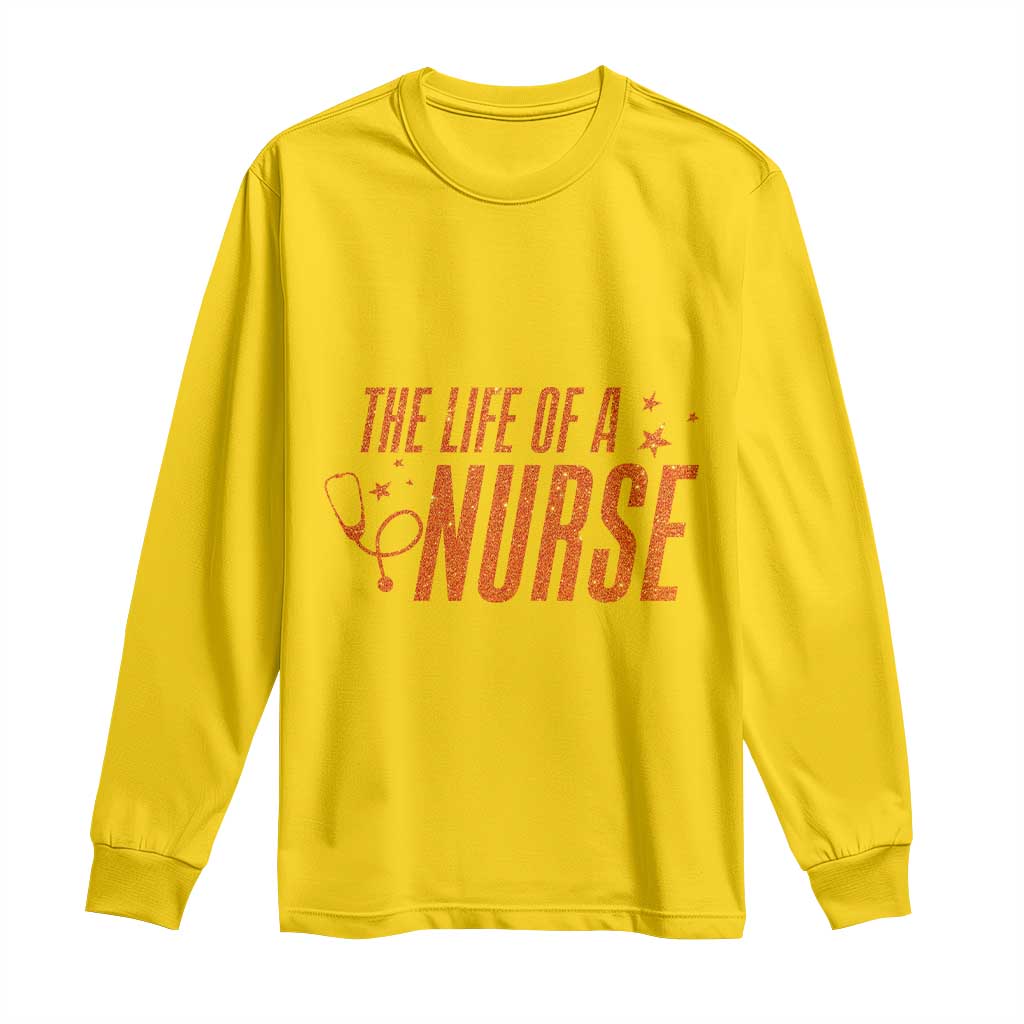 Funny Nurse Christmas Long Sleeve Shirt The Life Of A Nurse TS14 Daisy Print Your Wear