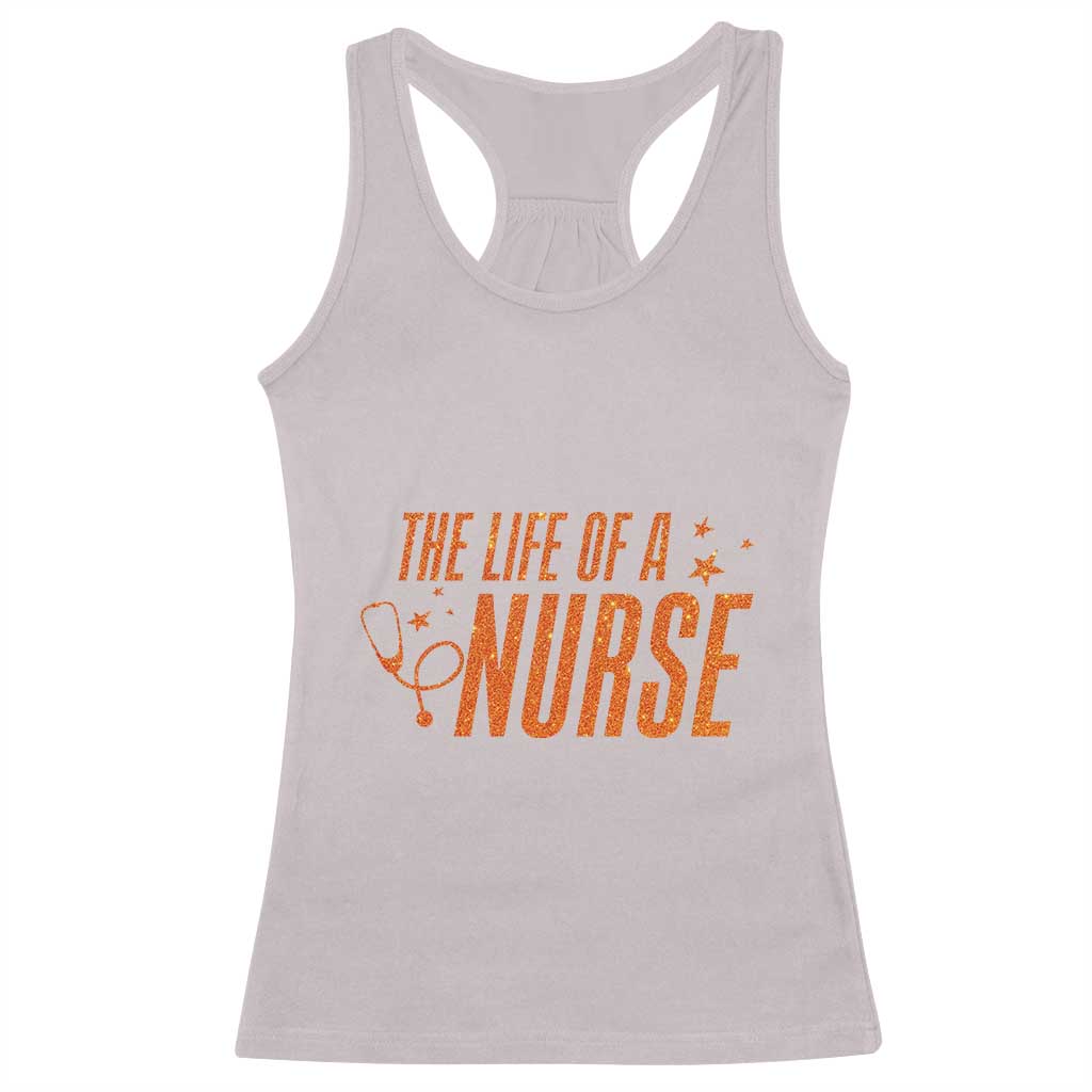 Funny Nurse Christmas Racerback Tank Top The Life Of A Nurse TS14 Ice Gray Print Your Wear