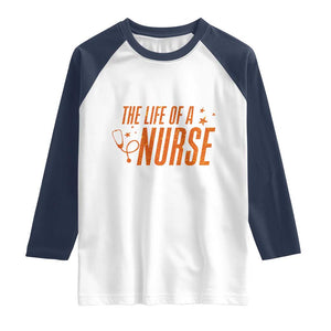 Funny Nurse Christmas Raglan Shirt The Life Of A Nurse TS14 White Navy Print Your Wear