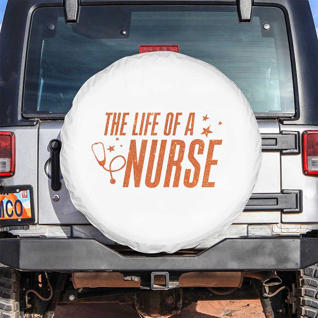 Funny Nurse Christmas Spare Tire Cover The Life Of A Nurse TS14 No hole White Print Your Wear
