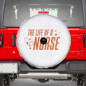 Funny Nurse Christmas Spare Tire Cover The Life Of A Nurse TS14 White Print Your Wear