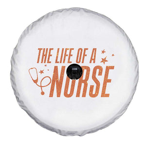 Funny Nurse Christmas Spare Tire Cover The Life Of A Nurse TS14 Print Your Wear