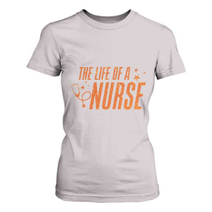 Funny Nurse Christmas T Shirt For Women The Life Of A Nurse TS14 Ice Gray Print Your Wear