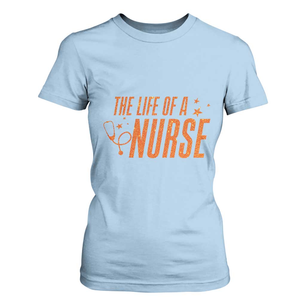 Funny Nurse Christmas T Shirt For Women The Life Of A Nurse TS14 Light Blue Print Your Wear