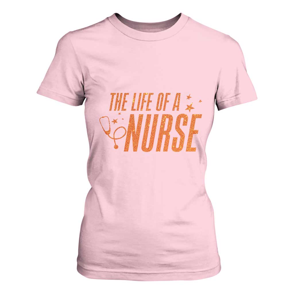 Funny Nurse Christmas T Shirt For Women The Life Of A Nurse TS14 Light Pink Print Your Wear