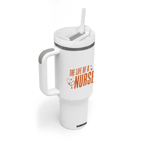 Funny Nurse Christmas Tumbler With Handle The Life Of A Nurse TS14 Print Your Wear